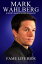 Mark Wahlberg A Short Unauthorized Biography