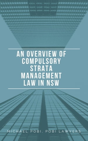 An Overview of Compulsory Strata Management Law in NSW