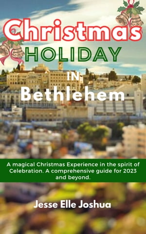 Christmas Holiday In Bethlehem