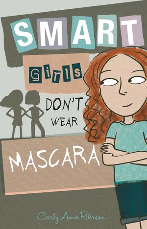 Smart Girls Don t Wear Mascara【電子書籍】[ Cecily Anne Paterson ]