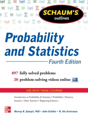 Schaum 039 s Outline of Probability and Statistics, 4th Edition【電子書籍】 John Schiller