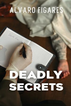 Deadly SecretsŻҽҡ[ Alvaro Figares ]