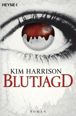 Blutjagd Die Rachel-Morgan-Serie 3 - RomanŻҽҡ[ Kim Harrison ]