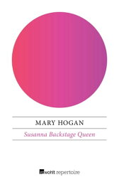Susanna Backstage Queen【電子書籍】[ Mary Hogan ]