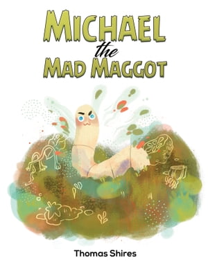 Michael the Mad Maggot