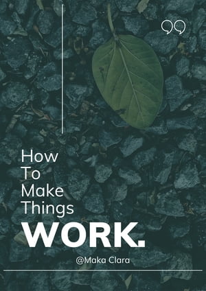 How to Make Things Work