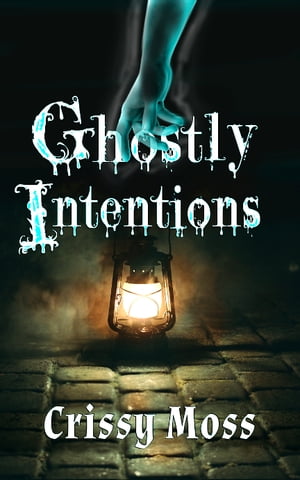 ŷKoboŻҽҥȥ㤨Ghostly IntentionsŻҽҡ[ Crissy Moss ]פβǤʤ162ߤˤʤޤ