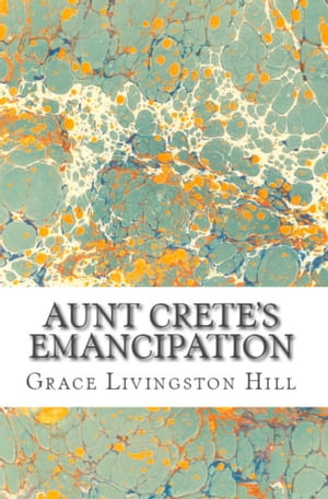 Aunt Crete's Emancipation