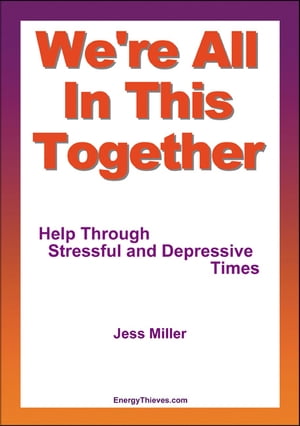 We're All In This Together: Help Through Stressful and Depressive Times