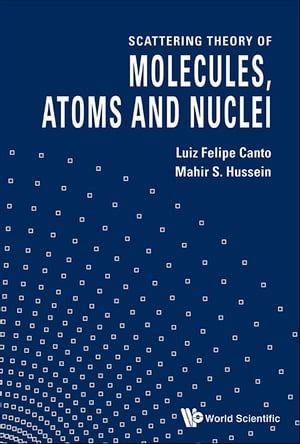 Scattering Theory Of Molecules, Atoms And Nuclei