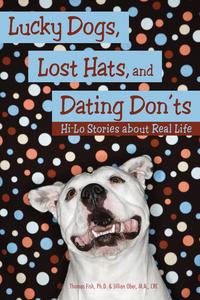 Lucky Dogs, Lost Hats, and Dating Don'tsHi-Lo Stories about Real Life【電子書籍】