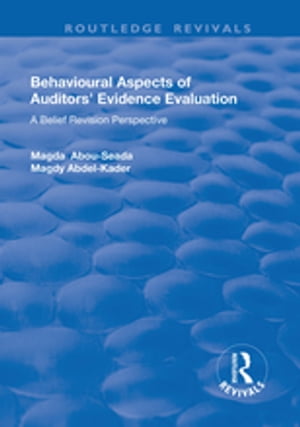 Behavioural Aspects of Auditors' Evidence Evaluation