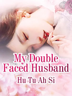 My Double Faced Husband Volume 2【電子書籍