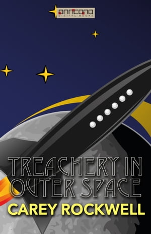 Treachery in Outer Space【電子書籍】[ Care