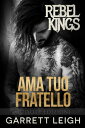 Ama tuo fratello【電子書籍】 Garrett Leigh