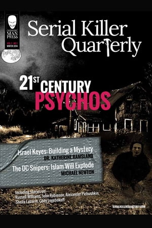 Serial Killer Quarterly Vol.1 No.1 “21st Century Psychos”