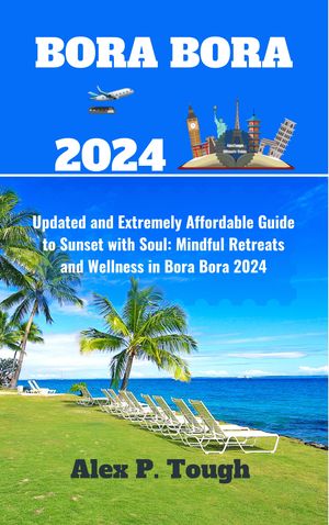 BORA BORA TRAVEL 2024