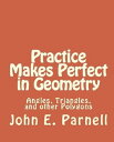 ŷKoboŻҽҥȥ㤨Practice Makes Perfect in Geometry: Angles, Triangles and other PolygonsŻҽҡ[ John Parnell ]פβǤʤ239ߤˤʤޤ