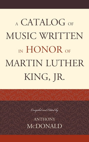 A Catalog of Music Written in Honor of Martin Luther King Jr.