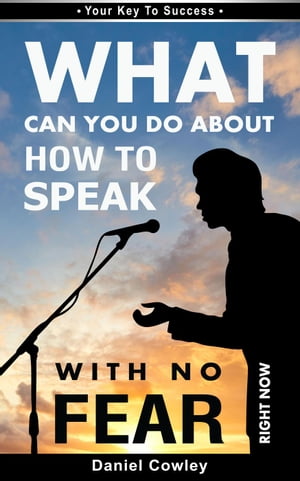 What Can You Do About HOW TO SPEAK WITH NO FEAR Right Now Book1