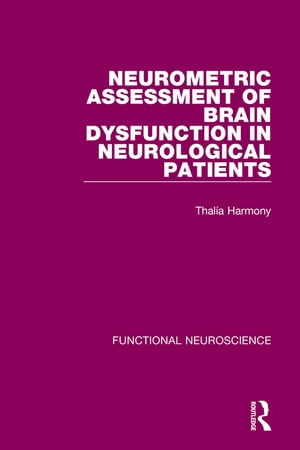 Neurometric Assessment of Brain Dysfunction in Neurological Patients