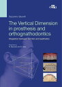 The Vertical Dimension in Prosthesis and Orthognathodontics Integration between Function and Aesthetics