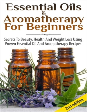 Essential Oils & Aromatherapy for Beginners【