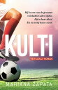 Kulti Hij is een van de grootste voetballers aller tijden. Hij is haar idool. En nu is hij haar coach.【電子書籍】[ Mariana Zapata ]