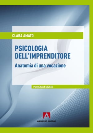 Psicologia dell imprenditore【電子書籍】[ Clara Amato ]