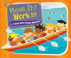 Move It! Work It! A Song About Simple Machines