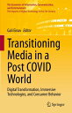 Transitioning Media in a Post COVID World Digital Transformation, Immersive Tech...