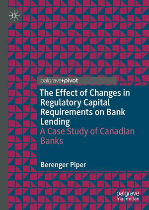ŷKoboŻҽҥȥ㤨The Effect of Changes in Regulatory Capital Requirements on Bank Lending A Case Study of Canadian BanksŻҽҡ[ Berenger Piper ]פβǤʤ4,861ߤˤʤޤ