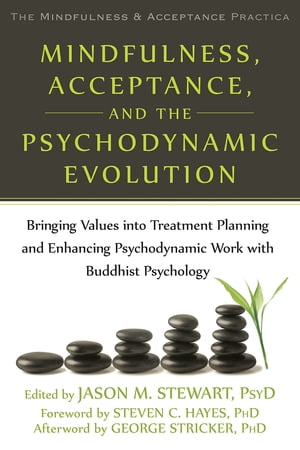 Mindfulness, Acceptance, and the Psychodynamic Evolution