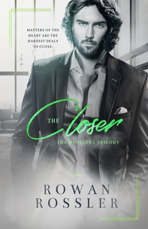 The Closer An enemies-to-lovers dark romanceŻҽҡ[ Rowan Rossler ]