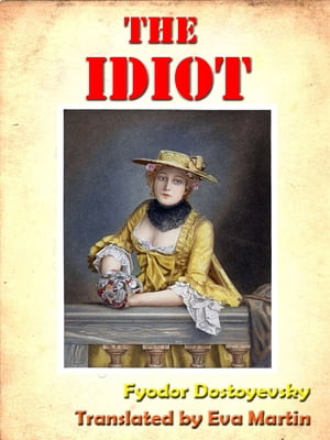 Dostoevsky’s The Idiot [Annotated]