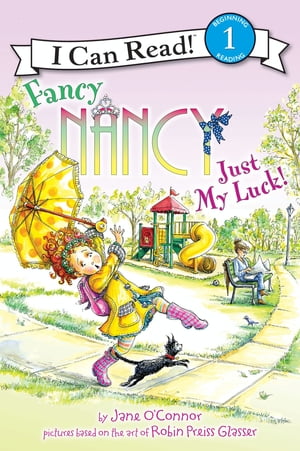 Fancy Nancy: Just My Luck!