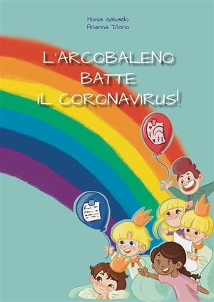 L'Arcobaleno batte il Coronavirus