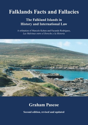 Falklands Facts and Fallacies The Falkland Islands in History and International Law