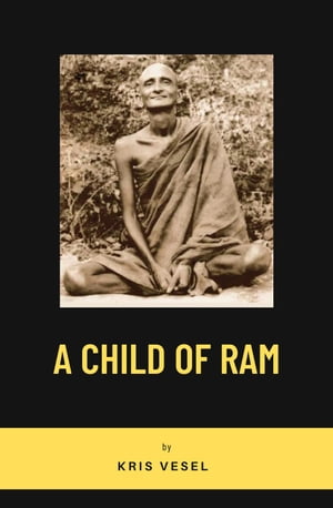 A Child of Ram【電子書籍】[ Kris Vesel ]