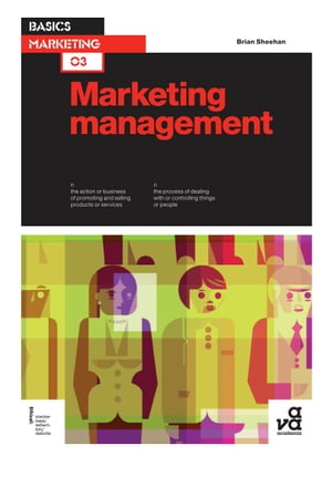 Basics Marketing 03: Marketing ManagementŻҽҡ[ Mr Brian Sheehan ]