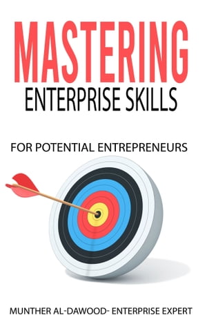 ŷKoboŻҽҥȥ㤨Mastering Enterprise Skills For Potential Entrepreneurs A comprehensive guide for understanding the enterprise skills, processes and tools to succeed in business.Żҽҡ[ Munther Al- Dawood ]פβǤʤ394ߤˤʤޤ