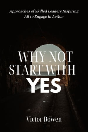 Why Not Start with Yes