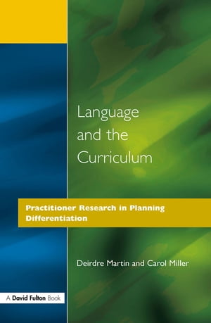 Language and the Curriculum Practitioner Research in Planning Differentiation