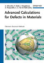 Advanced Calculations for Defects in Materials Electronic Structure Methods【電子書籍...