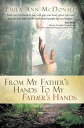 From My Father's Hands to My Father's Hands【