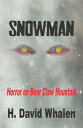 Snowman【電子書籍】[ H. David Whalen ]