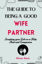 The Guide to Being a Good Wife Partner Accepting your Role as a Help Meet and Co...