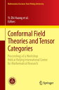 Conformal Field Theories and Tensor Categories Proceedings of a Workshop Held at Beijing International Center for Mathematical Research【電子書籍】