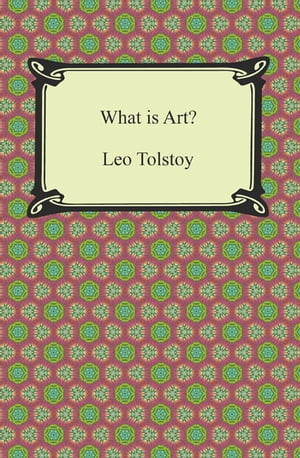 ŷKoboŻҽҥȥ㤨What is Art?Żҽҡ[ Leo Tolstoy ]פβǤʤ360ߤˤʤޤ