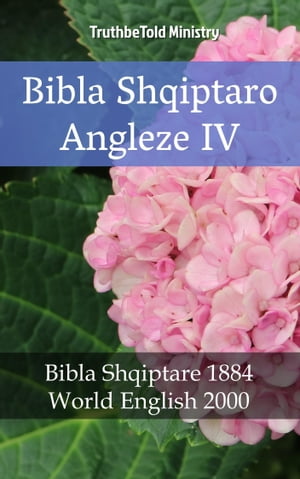 Bibla Shqiptaro Angleze IV Bibla Shqiptare 1884 - World English 2000Żҽҡ[ TruthBeTold Ministry ]